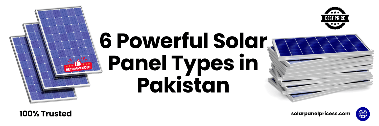 Solar Panel Types in Pakistan