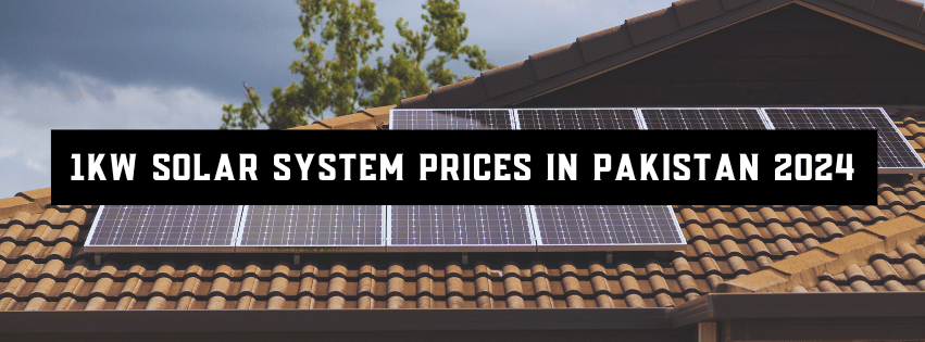 1kW Solar System Prices in Pakistan 2024